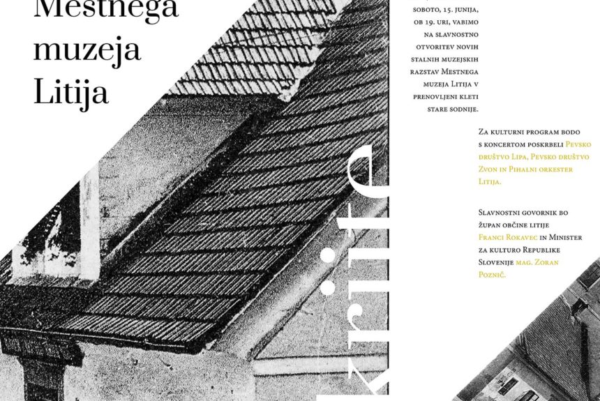 Otvoritev novih stalnih prostorov Mestnega muzeja Litija